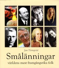 Smålänningar : världens mest framgångsrika folk; Jan Törnqvist, Petter Karlsson; 2013