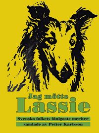 Jag mötte Lassie; Petter Karlsson; 2016