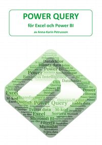 Power Query - för Excel och Power BI; Anna-Karin Petrusson; 2023