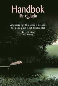 Handbok för oglada; Lars Ström, Per Carlbring; 2016