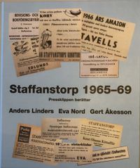 Staffanstorp 1965-1969 Pressklippen berättar; Gert Åkesson, Anders Linders, Eva Nord; 2023