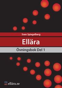 Ellära Övningsbok Del 1; Sven Spiegelberg; 2018