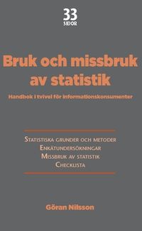Bruk och missbruk av statistik : Handbok i tvivel för informationskonsumenter; Göran Nilsson; 2017