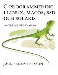 C-programmering i Linux, macOS, BSD och Solaris; Jack-Benny Persson; 2021