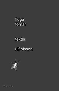 Fluga förnär; Ulf Olsson; 2017