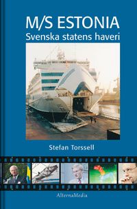 M/S Estonia : svenska statens haveri; Stefan Torssell; 2020
