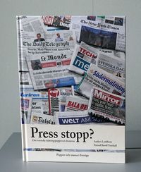 Press stopp? : det svenska tidningspapperets historia; Anders Luthbom; 2018