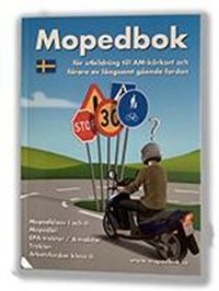 Mopedbok för utbildning till AM-körkort och förare av långsamt gående fordon; Stig Hälludd; 2020
