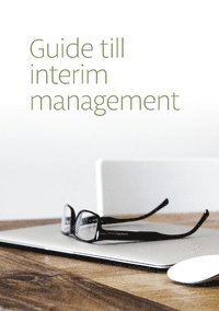 Guide till interim management; Jan Andersson; 2017
