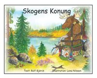 Skogens Konung; Rolf Björck, Lena Nilsson; 2017