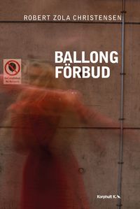 Ballongförbud; Robert Zola Christensen; 2018