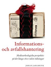 Informations- och avfallshantering; Johan Jarlbrink; 2019