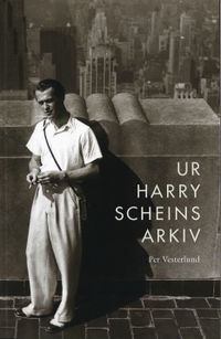 Ur Harry Scheins arkiv; Per Vesterlund; 2019