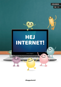Hej Internet! - Lärarbok; Lena Leigert; 2020
