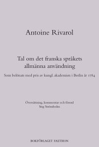 Tal om det franska språkets allmänna användning; Antoine Rivarol; 2019