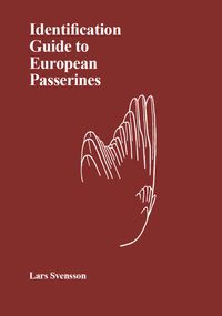 Identification guide to European passerines; Lars Svensson; 2023