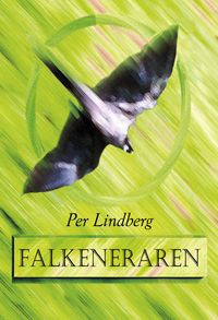 Falkeneraren; Per Lindberg; 2019