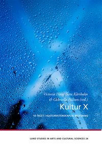 Kultur X; Victoria Höög, Sara Kärrholm, Gabriella Nilsson; 2019