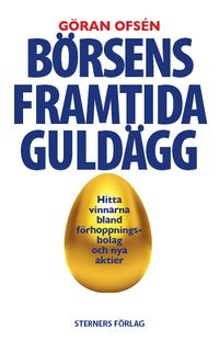 Börsens framtida guldägg; Göran Ofsén; 2020