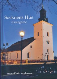 Socknens hus i Grangärde; Anna-Karin Andersson; 2021