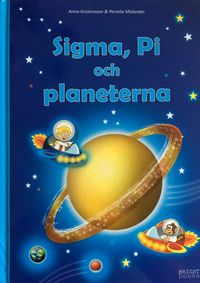 Sigma, Pi och planeterna; Anna Kristensson, Pernilla Molander; 2019