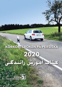 Körkortsboken på persiska 2020; Vanessa Carlstedt, Svea trafikutbildning; 2020