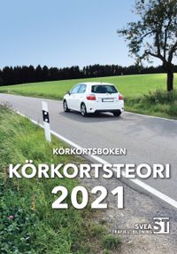 Körkortsboken Körkortsteori 2021; Svea trafikutbildning; 2021