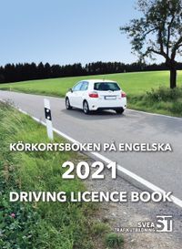 Körkortsboken på engelska 2021 / Driving licence book; Svea Trafikutbildning; 2021