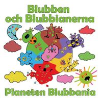 Planeten Blubbania; Peter Johansson, Annika Källman; 2020