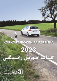 Körkortsboken på Persiska 2023; Svea trafikutbildning; 2023