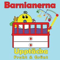Barnianerna frukt & grönt; Peter Johansson, Annika Källman, Annika Källman, Peter Johansson; 2021