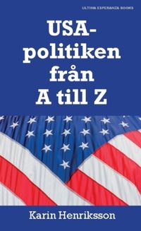 USA-politiken från A till Z; Karin Henriksson; 2023