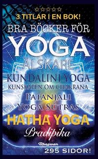 Bra böcker för yogaälskare; Yogi Swatmarama, Shreyananda Natha, Patanjali Yogi, Yogi Swatmarama, Shreyananda Natha, Patanjali Yogi; 2022