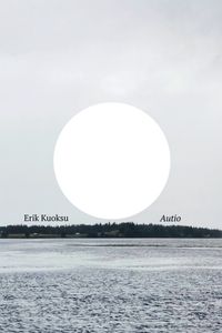 Autio; Erik Kuoksu, Gudrun Skogsberg, Jack Werner; 2022