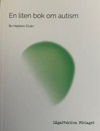 En liten bok om autism; Bo Hejlskov Elvén; 2023
