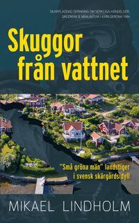 Skuggor från vattnet; Mikael Lindholm; 2023