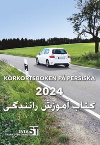Körkortsboken på Persiska 2024; Svea Trafikutbildning; 2024