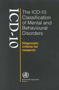 The ICD-10 classification of mental and behavioural disorders; World Health Organization; 1993