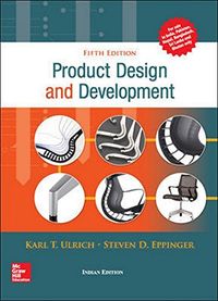 Product Design and Development; Karl T. Ulrich, Steven D. Eppinger; 2016