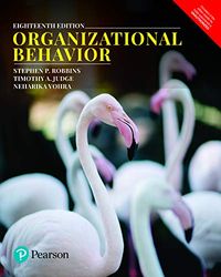 Organizational Behaviour; Stephen P. Robbins, Timothy A. Judge, Vohra Neharika; 2018