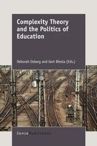 Complexity Theory and the Politics of Education; Osberg Deborah, Gert Biesta; 2010