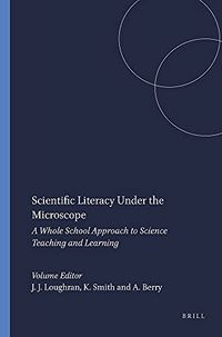Scientific Literacy Under the Microscope: A Whole School Approach to Science Teaching and LearningVolym 11 av Professional learning; John Loughran, Kathy Smith, Amanda Berry; 2011