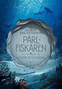 Pärlfiskaren; Lena-Karin Erlandsson; 2018