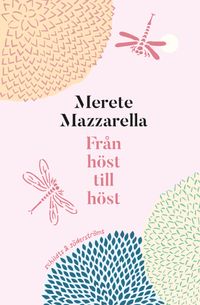 Från höst till höst; Merete Mazzarella; 2021