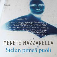 Sielun pimeä puoli; Merete Mazzarella; 2019