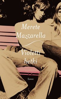 Violetti hetki; Merete Mazzarella; 2022