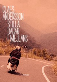 Stilla Dagar i Mejlans; Claes Andersson; 2018