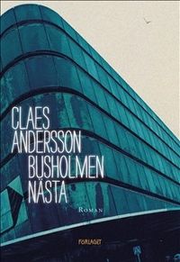 Busholmen nästa; Claes Andersson; 2019