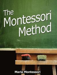 The Montessori Method; Maria Montessori; 2007