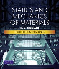 Statics Mechanics of Materials; Russell C Hibbeler; 2011